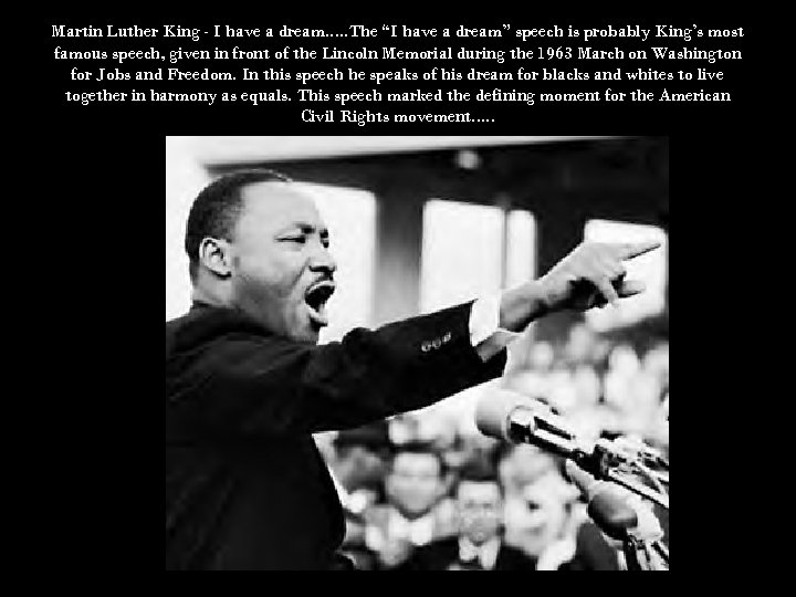 Martin Luther King - I have a dream. . . The “I have a
