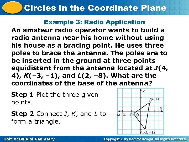 Circles in the Coordinate Plane Example 3: Radio Application An amateur radio operator wants