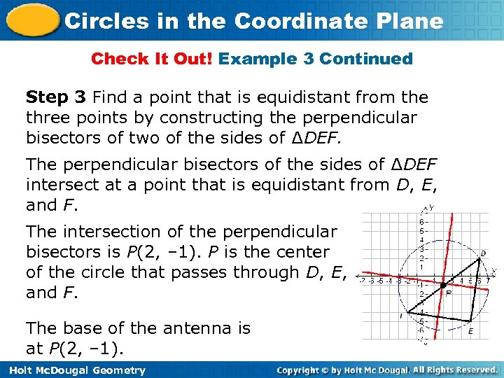 Circles in the Coordinate Plane Check It Out! Example 3 Continued Step 3 Find