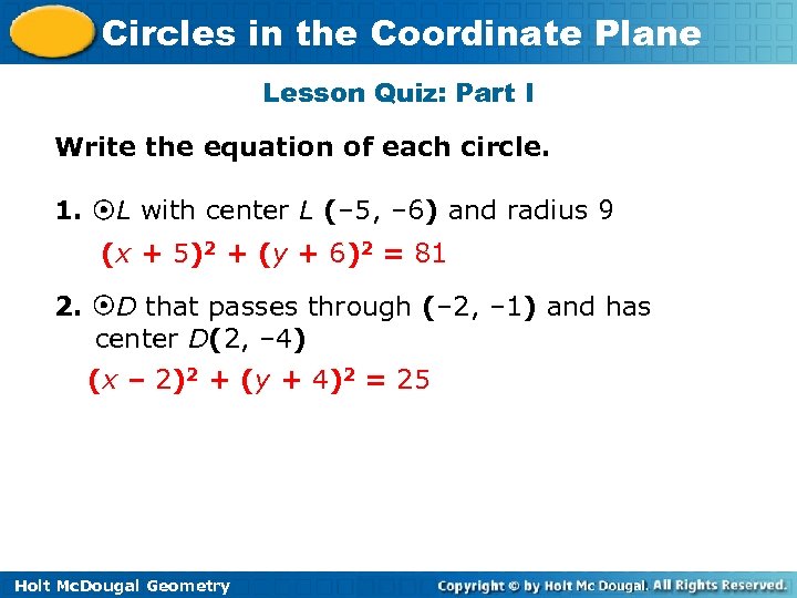 Circles in the Coordinate Plane Lesson Quiz: Part I Write the equation of each