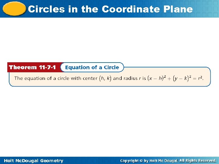 Circles in the Coordinate Plane Holt Mc. Dougal Geometry 