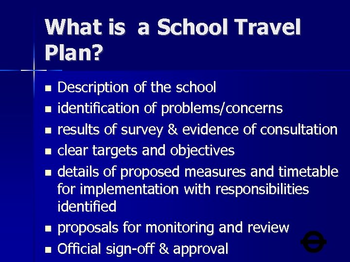 What is a School Travel Plan? Description of the school identification of problems/concerns results