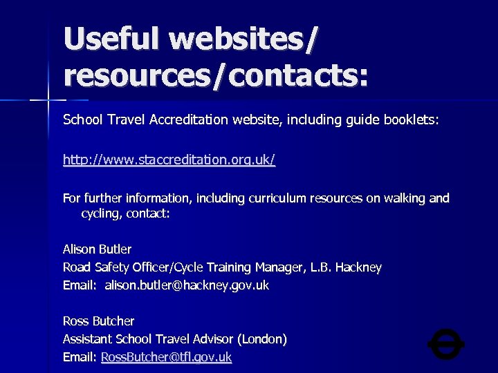 Useful websites/ resources/contacts: School Travel Accreditation website, including guide booklets: http: //www. staccreditation. org.