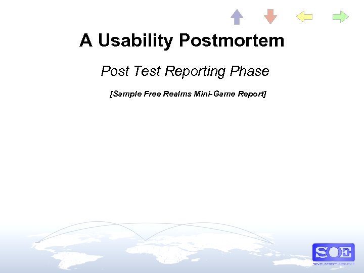 A Usability Postmortem Post Test Reporting Phase [Sample Free Realms Mini-Game Report] 