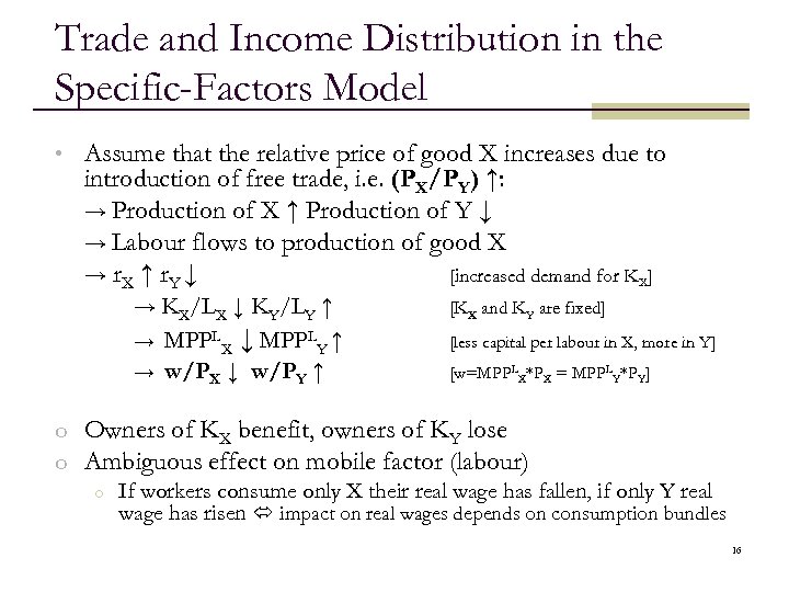 Trade and Income Distribution in the Specific-Factors Model • Assume that the relative price