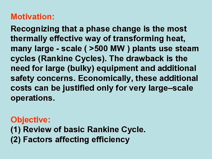 Motivation: Recognizing that a phase change is the most thermally effective way of transforming
