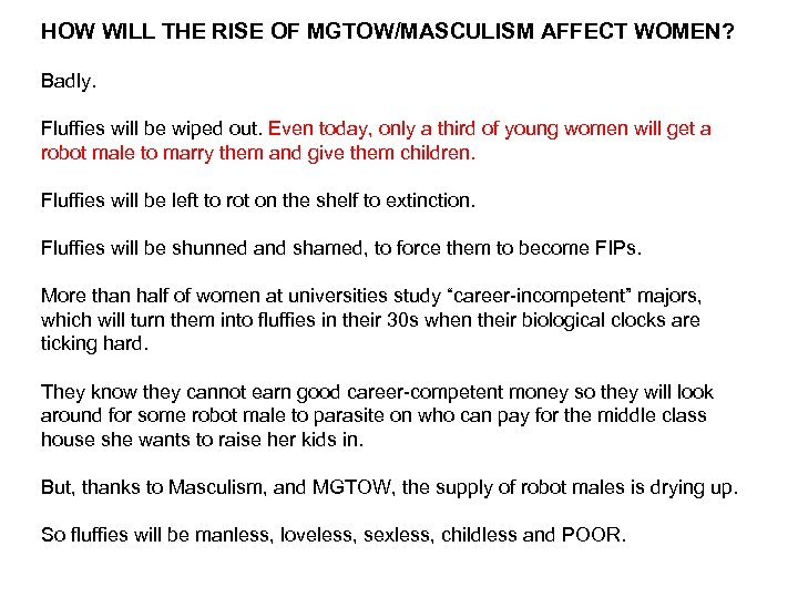 HOW WILL THE RISE OF MGTOW/MASCULISM AFFECT WOMEN? Badly. Fluffies will be wiped out.