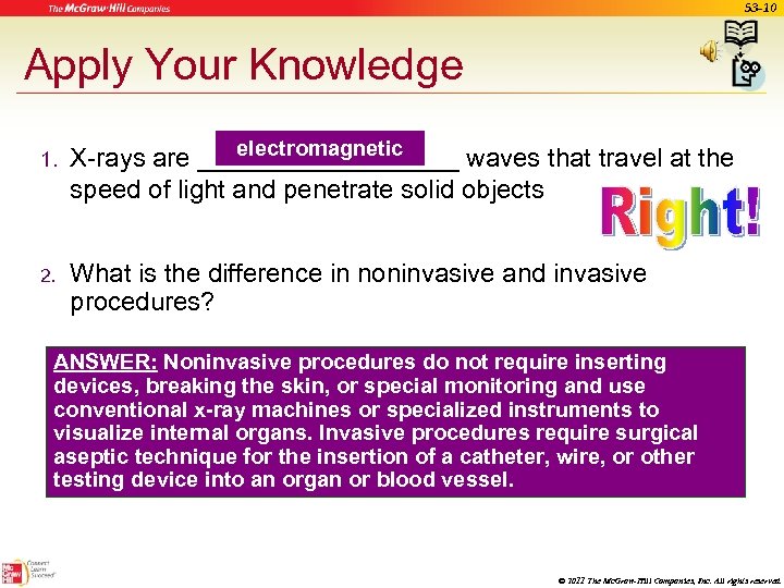 53 -10 Apply Your Knowledge 1. 2. electromagnetic X-rays are _________ waves that travel