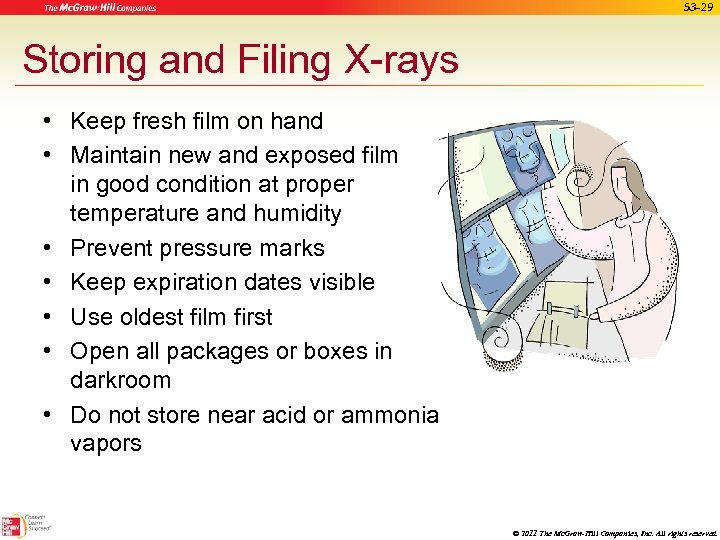 53 -29 Storing and Filing X-rays • Keep fresh film on hand • Maintain