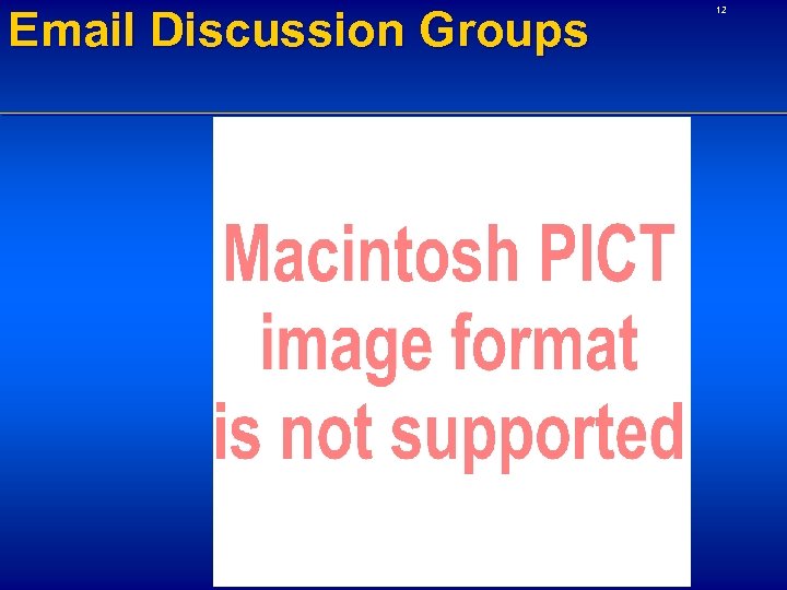Email Discussion Groups 12 