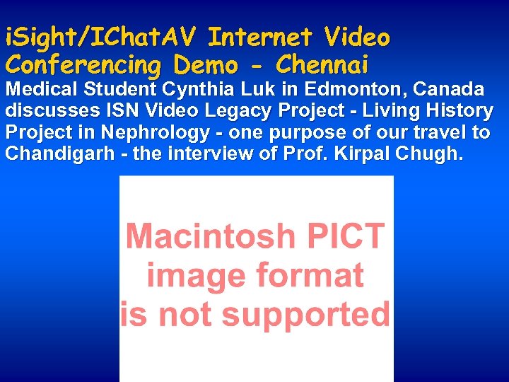 i. Sight/IChat. AV Internet Video Conferencing Demo - Chennai Medical Student Cynthia Luk in
