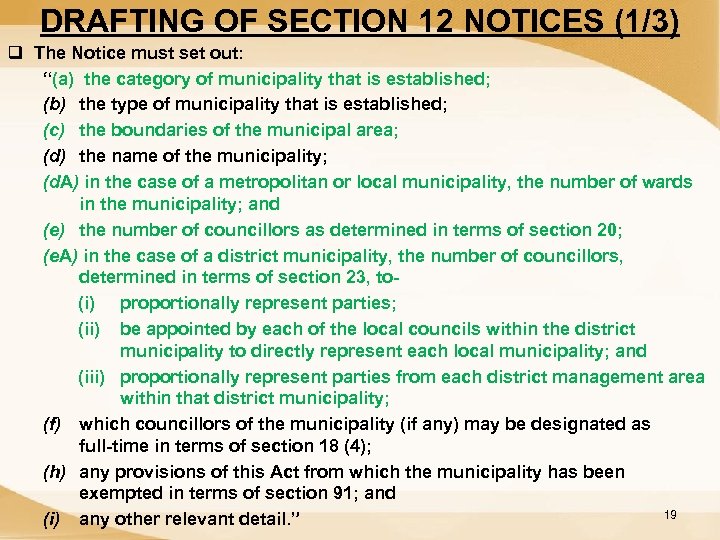 DRAFTING OF SECTION 12 NOTICES (1/3) q The Notice must set out: “(a) the