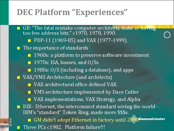 DEC Platform “Experiences” ¢ ¢ ¢ © 2001 ¢ ¢ GB: “The fatal mistake