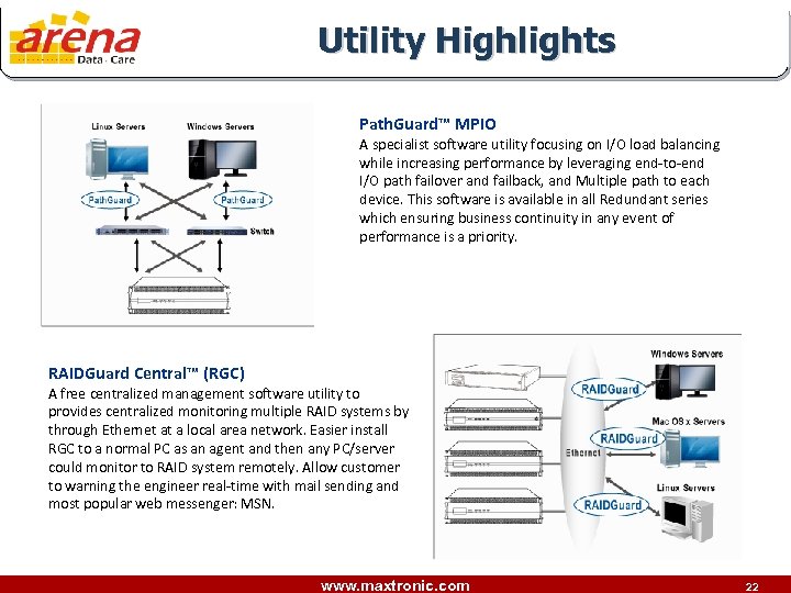 Utility Highlights Path. Guard™ MPIO A specialist software utility focusing on I/O load balancing