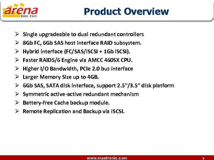 Product Overview Ø Ø Ø Ø Ø Single upgradeable to dual redundant controllers 8