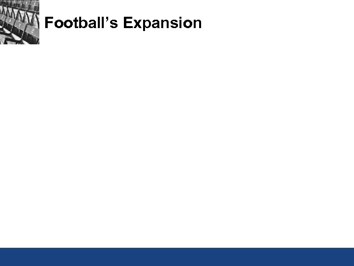 Football’s Expansion 