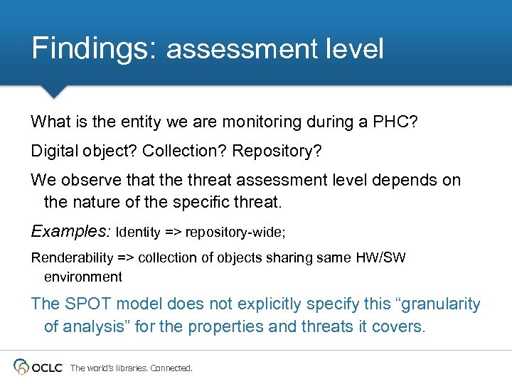 Findings: assessment level What is the entity we are monitoring during a PHC? Digital