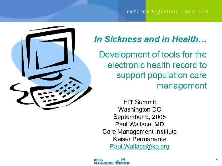 In Sickness and in Health… Development of tools for the electronic health record to