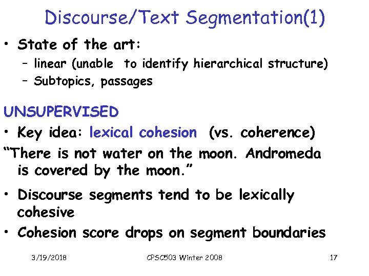 Discourse/Text Segmentation(1) • State of the art: – linear (unable to identify hierarchical structure)