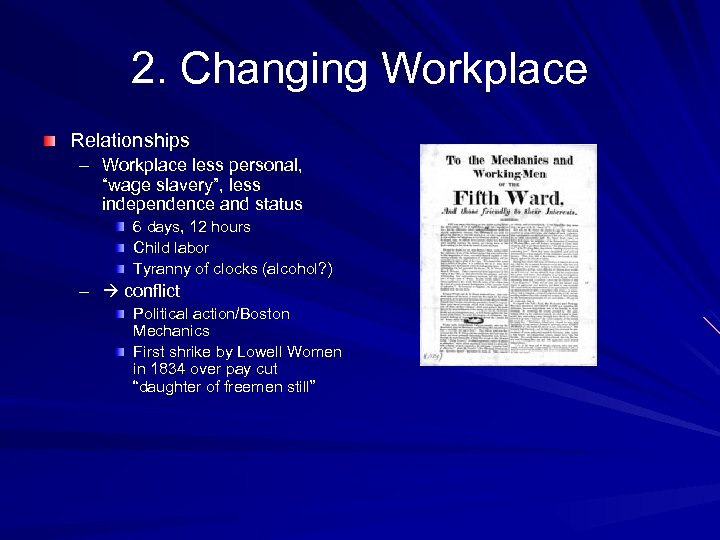 2. Changing Workplace Relationships – Workplace less personal, “wage slavery”, less independence and status