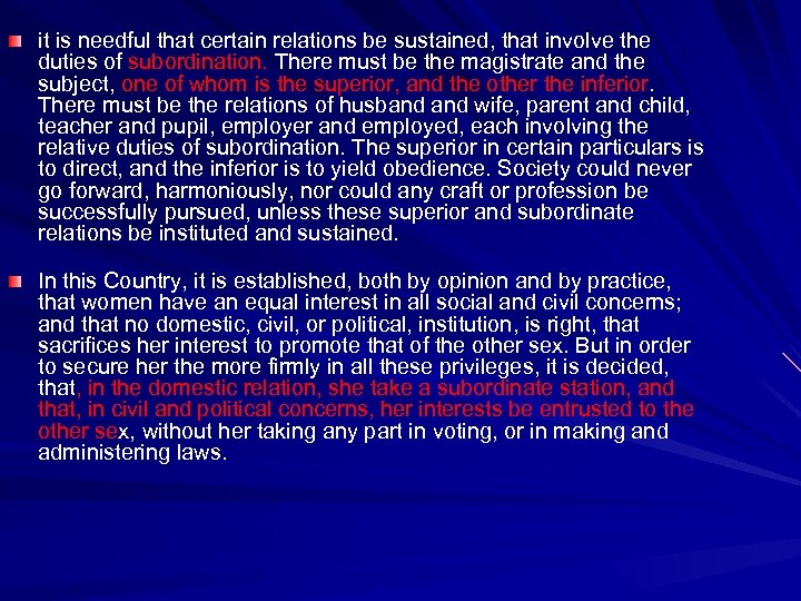 it is needful that certain relations be sustained, that involve the duties of subordination.