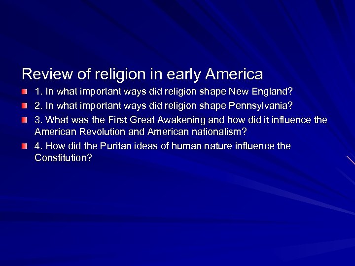 Review of religion in early America 1. In what important ways did religion shape