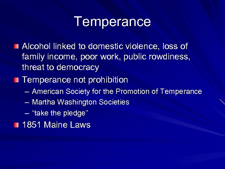 Temperance Alcohol linked to domestic violence, loss of family income, poor work, public rowdiness,