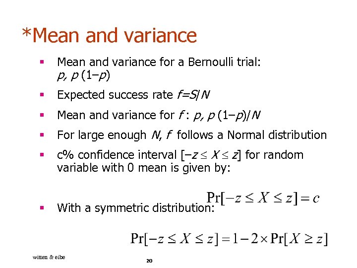 *Mean and variance § Mean and variance for a Bernoulli trial: p, p (1–p)