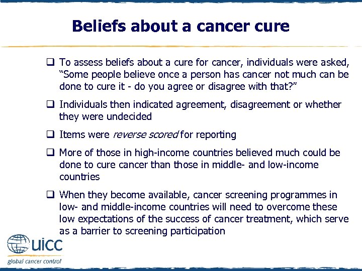 Beliefs about a cancer cure q To assess beliefs about a cure for cancer,