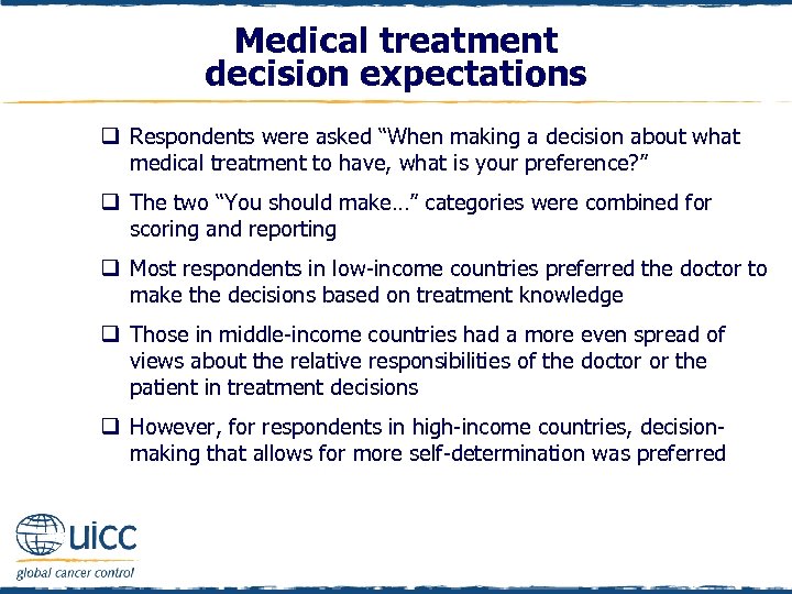 Medical treatment decision expectations q Respondents were asked “When making a decision about what