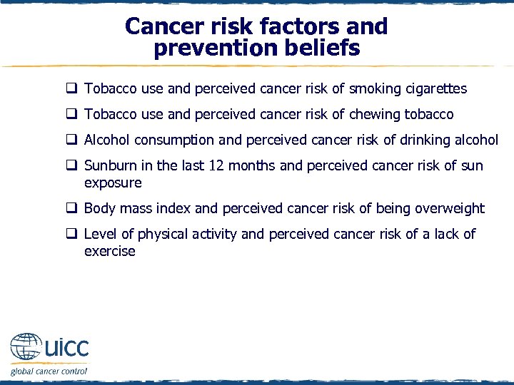 Cancer risk factors and prevention beliefs q Tobacco use and perceived cancer risk of