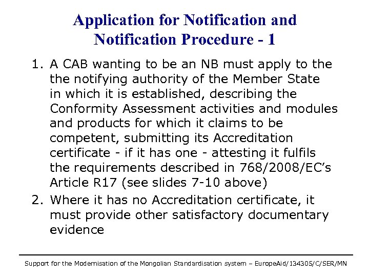 Application for Notification and Notification Procedure - 1 1. A CAB wanting to be