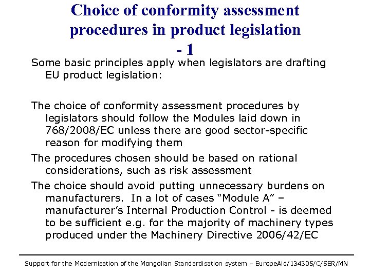 Choice of conformity assessment procedures in product legislation -1 Some basic principles apply when
