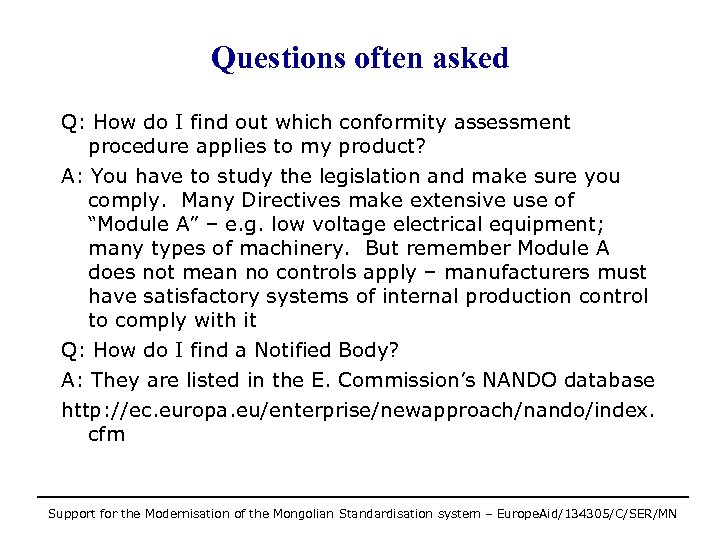Questions often asked Q: How do I find out which conformity assessment procedure applies