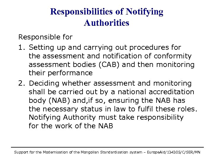 Responsibilities of Notifying Authorities Responsible for 1. Setting up and carrying out procedures for