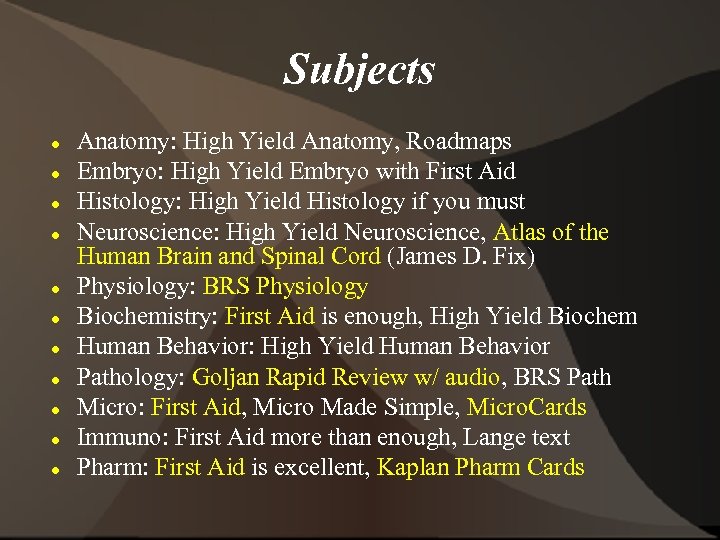 Subjects Anatomy: High Yield Anatomy, Roadmaps Embryo: High Yield Embryo with First Aid Histology: