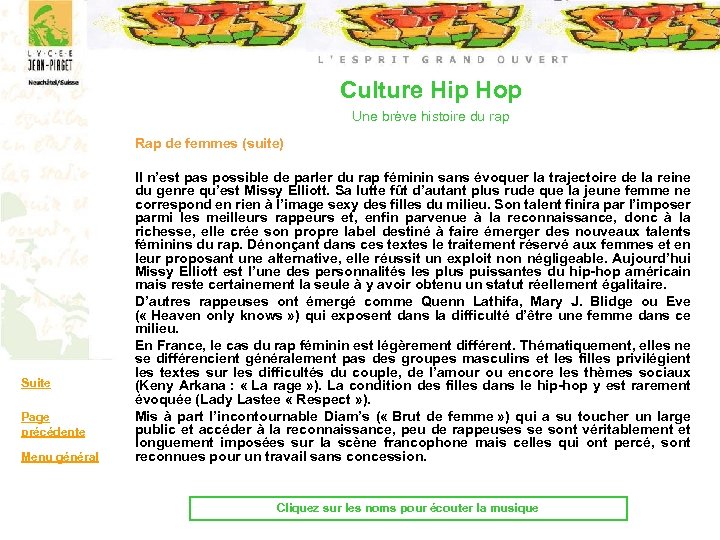 Culture Hip Hop Une brève histoire du rap Rap de femmes (suite) Suite Page