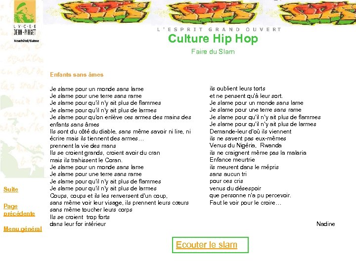 Culture Hip Hop Faire du Slam Enfants sans âmes Suite Page précédente Menu général