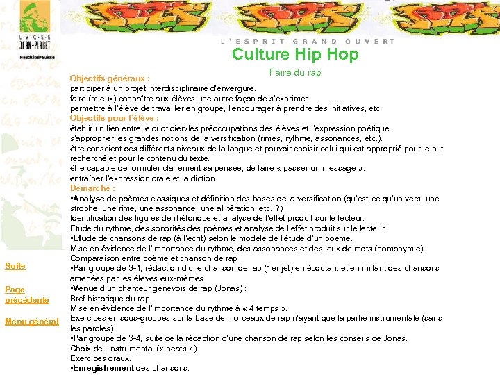 Culture Hip Hop Faire du rap Suite Page précédente Menu général Objectifs généraux :