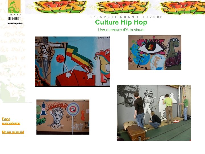 Culture Hip Hop Une aventure d’Arts visuel Page précédente Menu général 