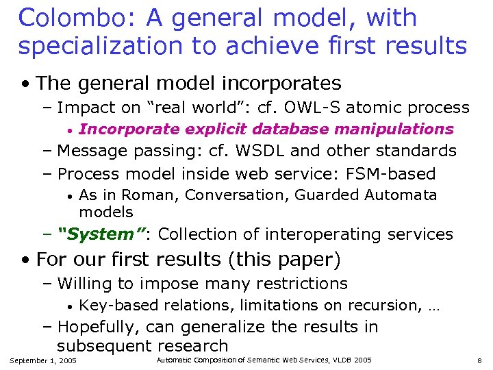 Colombo: A general model, with specialization to achieve first results • The general model