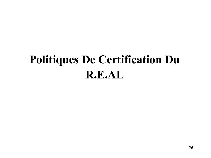 Politiques De Certification Du R. E. AL 26 