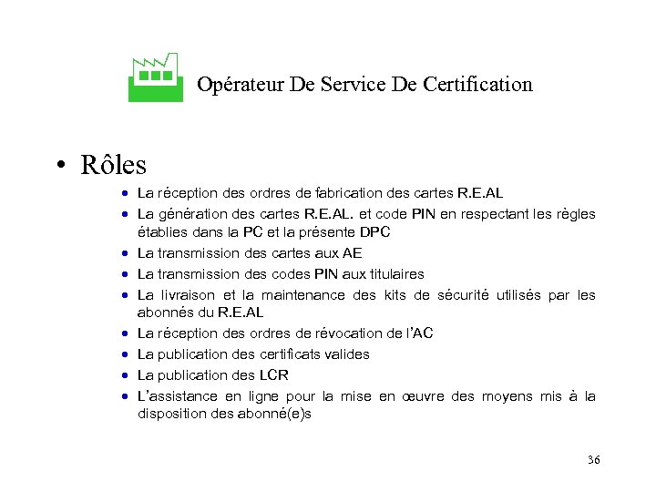  Opérateur De Service De Certification • Rôles · La réception des ordres de