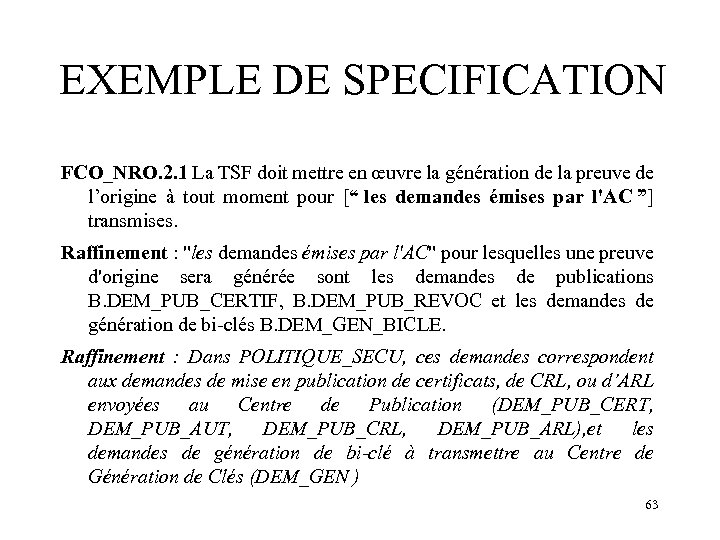 EXEMPLE DE SPECIFICATION FCO_NRO. 2. 1 La TSF doit mettre en œuvre la génération