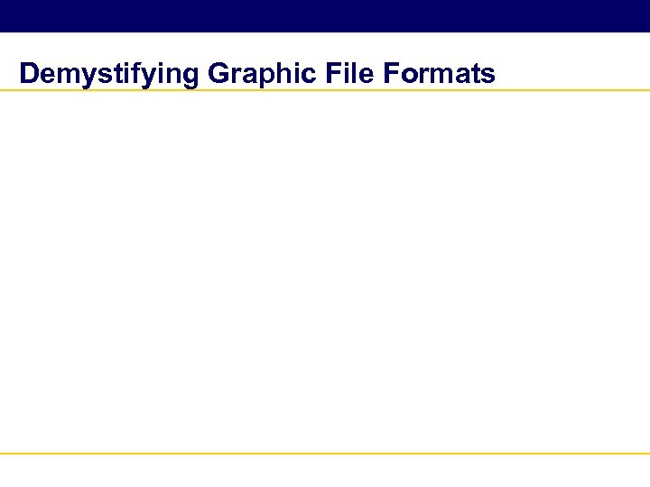 Demystifying Graphic File Formats 