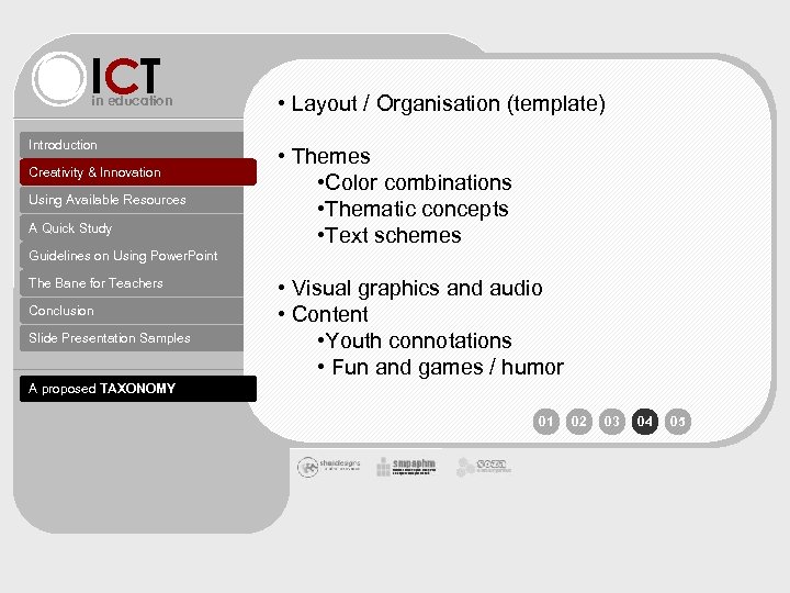 ICT in education Introduction Creativity & Innovation Using Available Resources A Quick Study •
