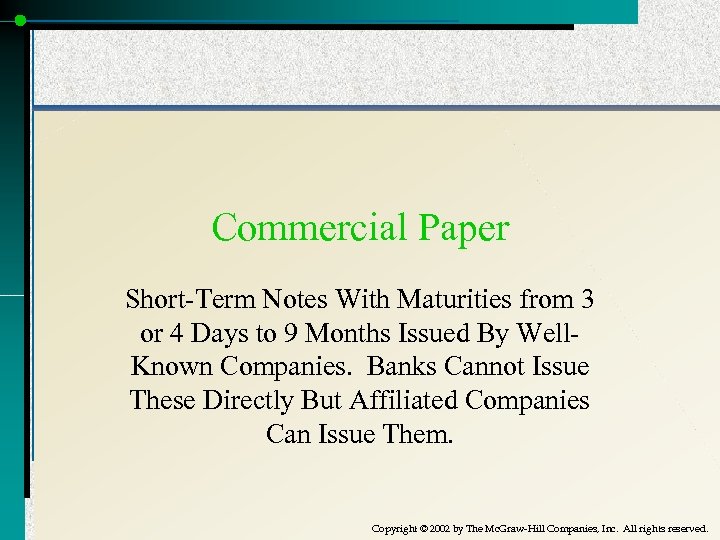 Commercial Paper Short-Term Notes With Maturities from 3 or 4 Days to 9 Months