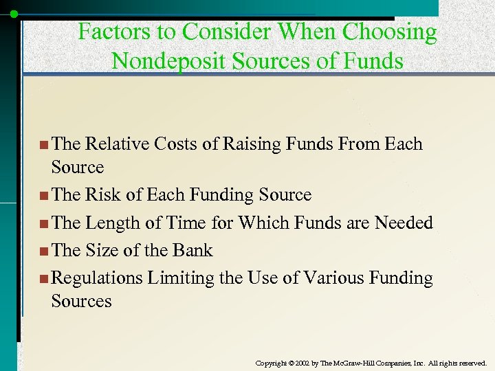 Factors to Consider When Choosing Nondeposit Sources of Funds n The Relative Costs of