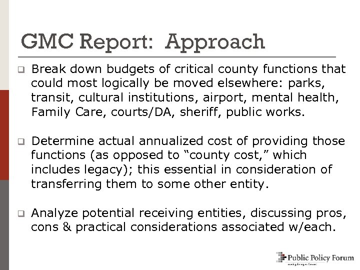 GMC Report: Approach q Break down budgets of critical county functions that could most