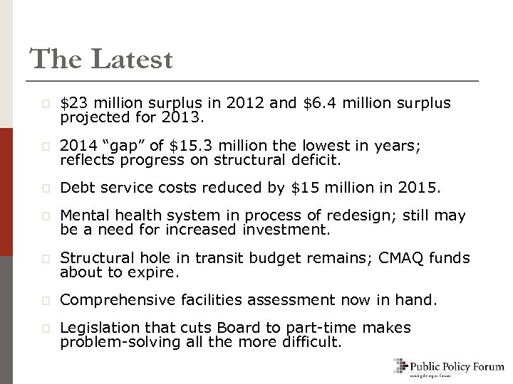 The Latest p $23 million surplus in 2012 and $6. 4 million surplus projected